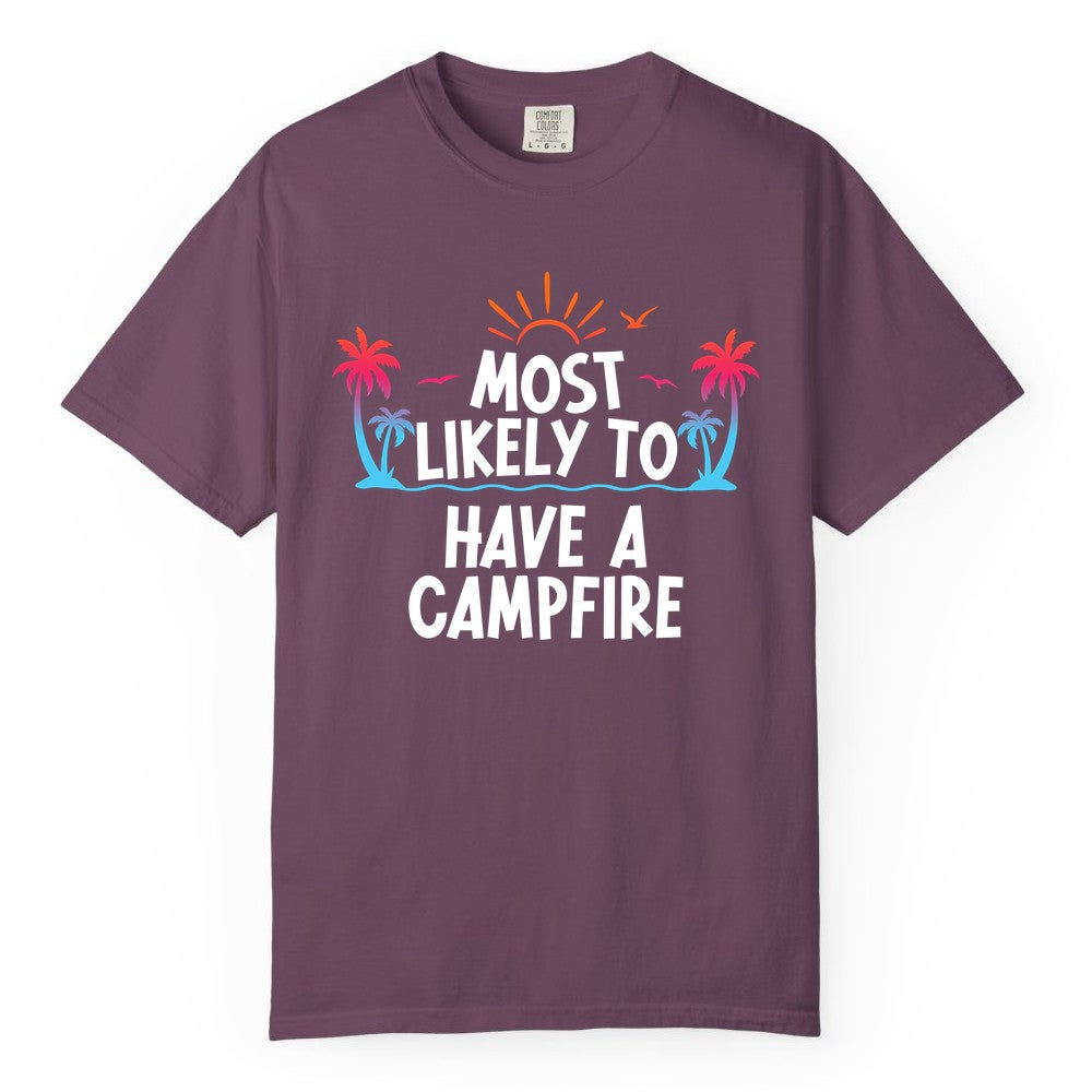 Most Likely to Have a Campfire Shirt - Tropical Camping Tee (Comfort Color) in Berry - Most Likely to Have a Campfire Tropical Sunset Palm Trees Shirt