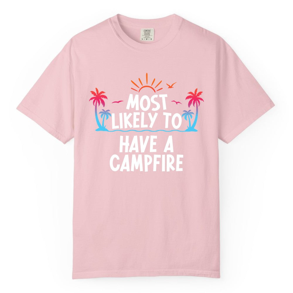 Most Likely to Have a Campfire Shirt - Tropical Camping Tee (Comfort Color) in Blossom - Most Likely to Have a Campfire Tropical Sunset Palm Trees Shirt