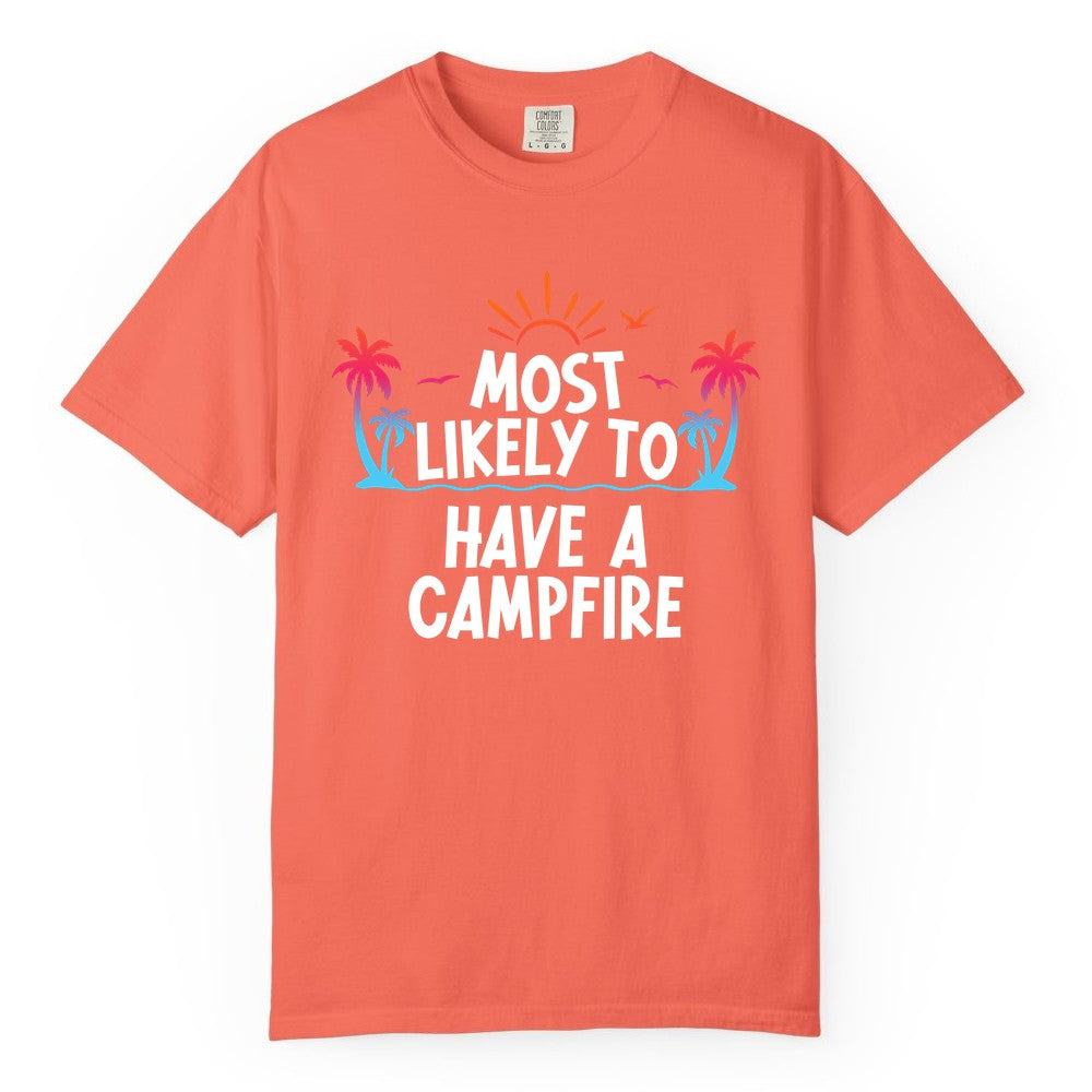 Most Likely to Have a Campfire Shirt - Tropical Camping Tee (Comfort Color) in Bright Salmon - Most Likely to Have a Campfire Tropical Sunset Palm Trees Shirt