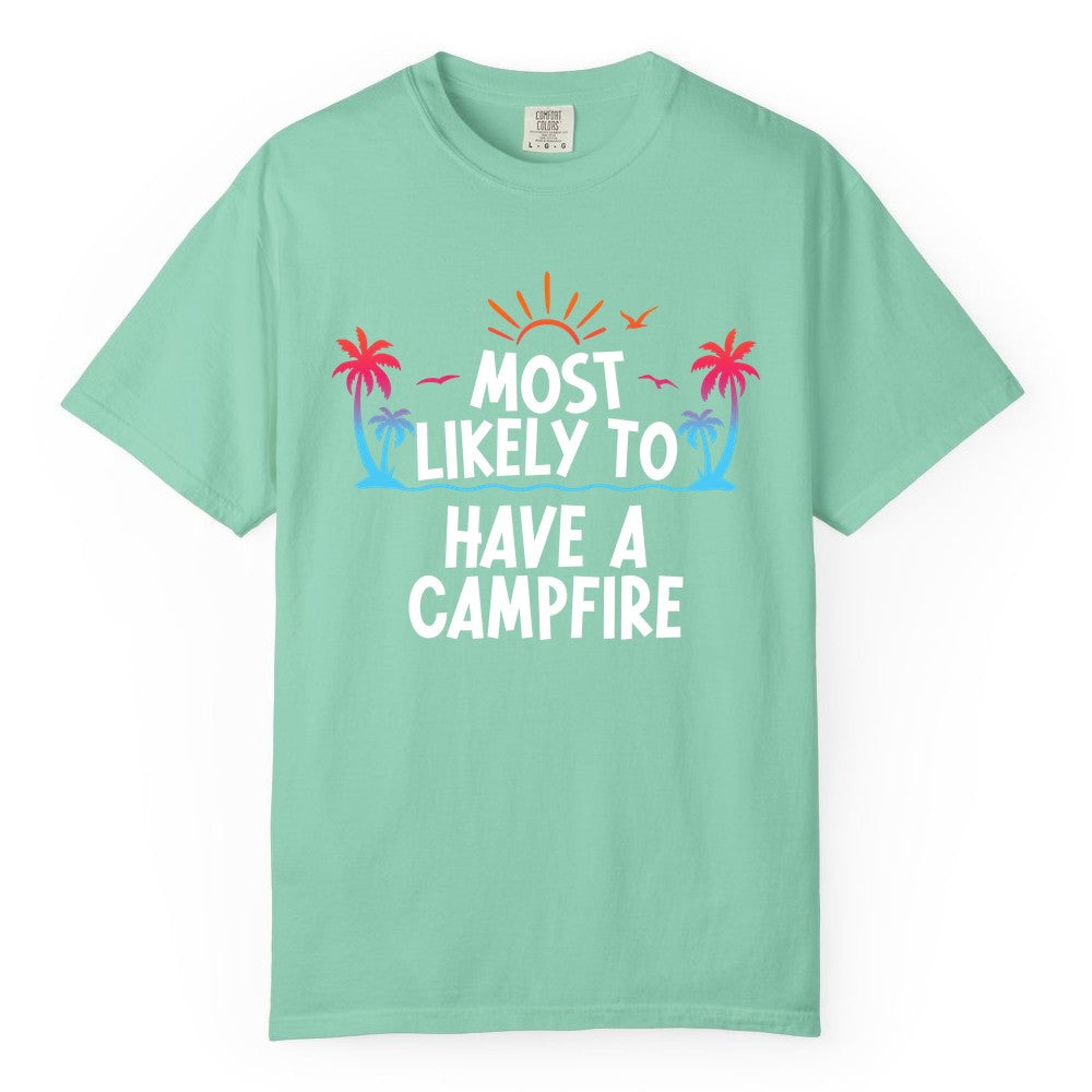 Most Likely to Have a Campfire Shirt - Tropical Camping Tee (Comfort Color) in Island Reef - Most Likely to Have a Campfire Tropical Sunset Palm Trees Shirt