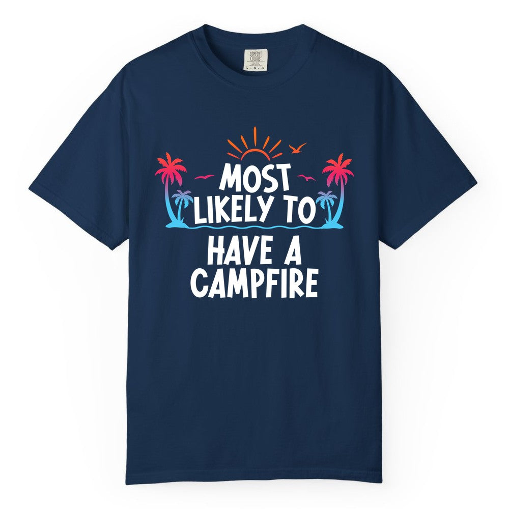Most Likely to Have a Campfire Shirt - Tropical Camping Tee (Comfort Color) in Navy - Most Likely to Have a Campfire Tropical Sunset Palm Trees Shirt