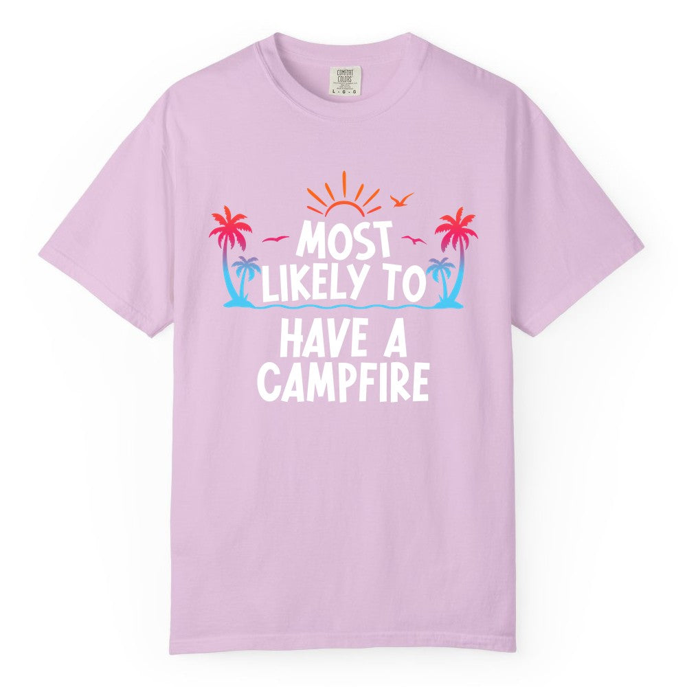 Most Likely to Have a Campfire Shirt - Tropical Camping Tee (Comfort Color) in Orchid - Most Likely to Have a Campfire Tropical Sunset Palm Trees Shirt
