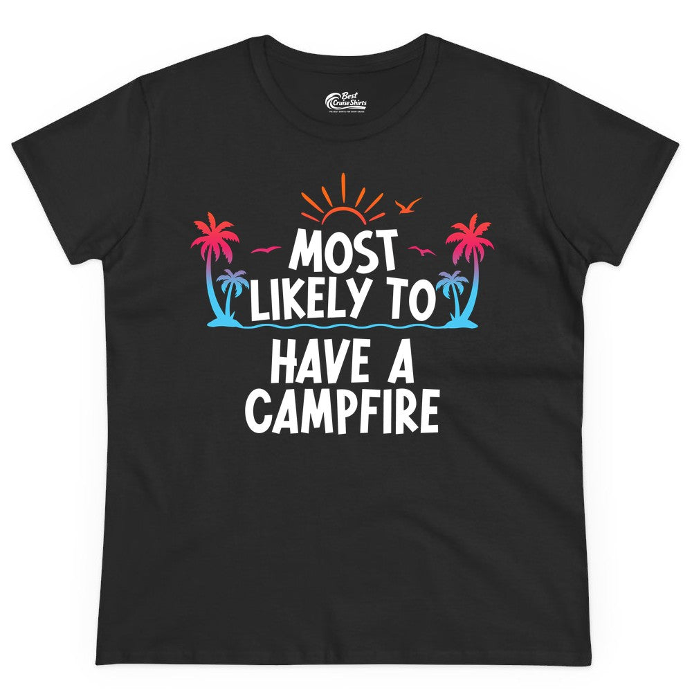 Most Likely to Have a Campfire Shirt - Tropical Camping Tee (Ladies Tee) in Black - Most Likely to Have a Campfire Tropical Sunset Palm Trees Shirt