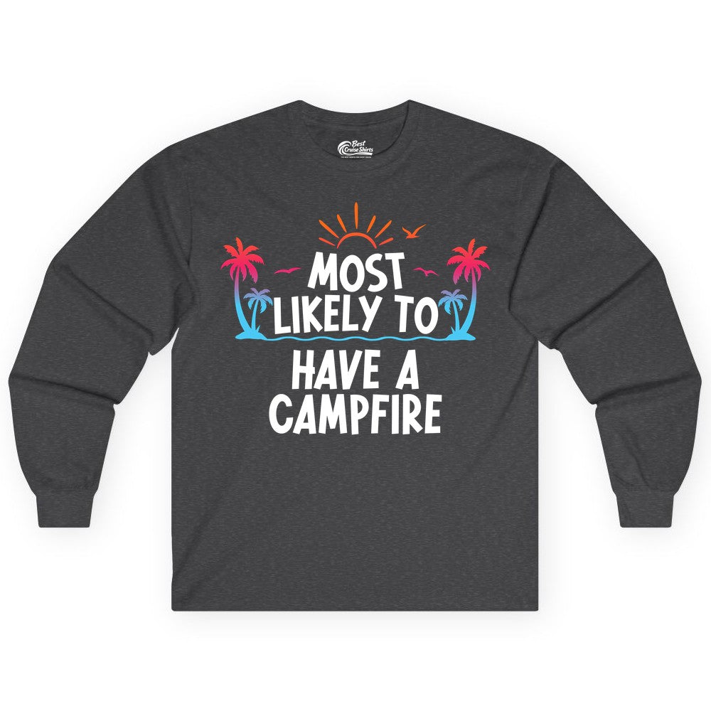 Most Likely to Have a Campfire Shirt - Tropical Camping Tee (Long Sleeve) in Dark Heather - Most Likely to Have a Campfire Tropical Sunset Palm Trees Shirt