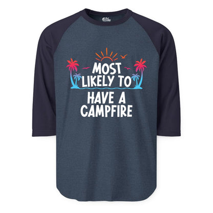 Most Likely to Have a Campfire Shirt - Tropical Camping Tee (Raglan) in Heather DenimNavy - Most Likely to Have a Campfire Tropical Sunset Palm Trees Shirt