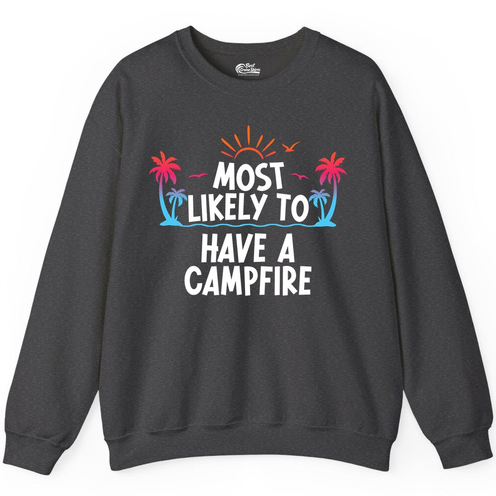 Most Likely to Have a Campfire Shirt - Tropical Camping Tee (Sweatshirt) in Dark Heather - Most Likely to Have a Campfire Tropical Sunset Palm Trees Shirt