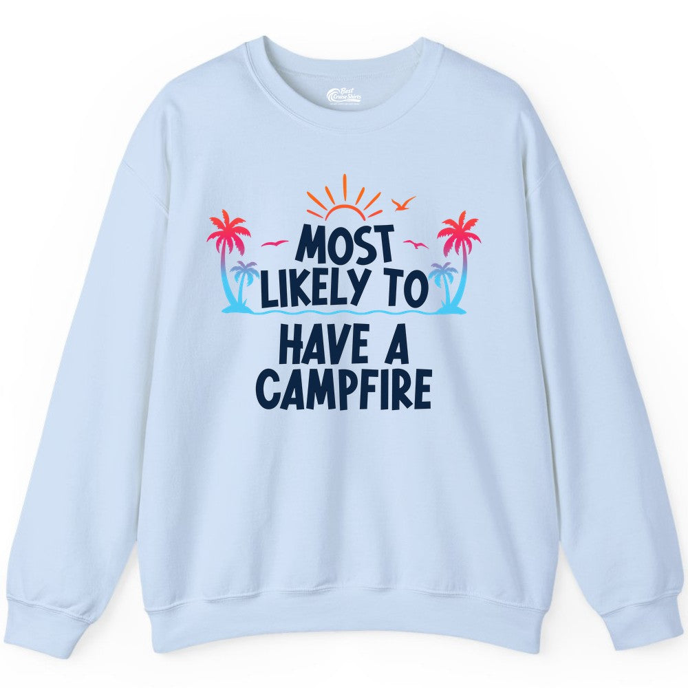 Most Likely to Have a Campfire Shirt - Tropical Camping Tee (Sweatshirt) in Light Blue - Most Likely to Have a Campfire Tropical Sunset Palm Trees Shirt