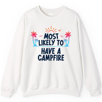 Most Likely to Have a Campfire Shirt - Tropical Camping Tee (Sweatshirt) in White - Most Likely to Have a Campfire Tropical Sunset Palm Trees Shirt