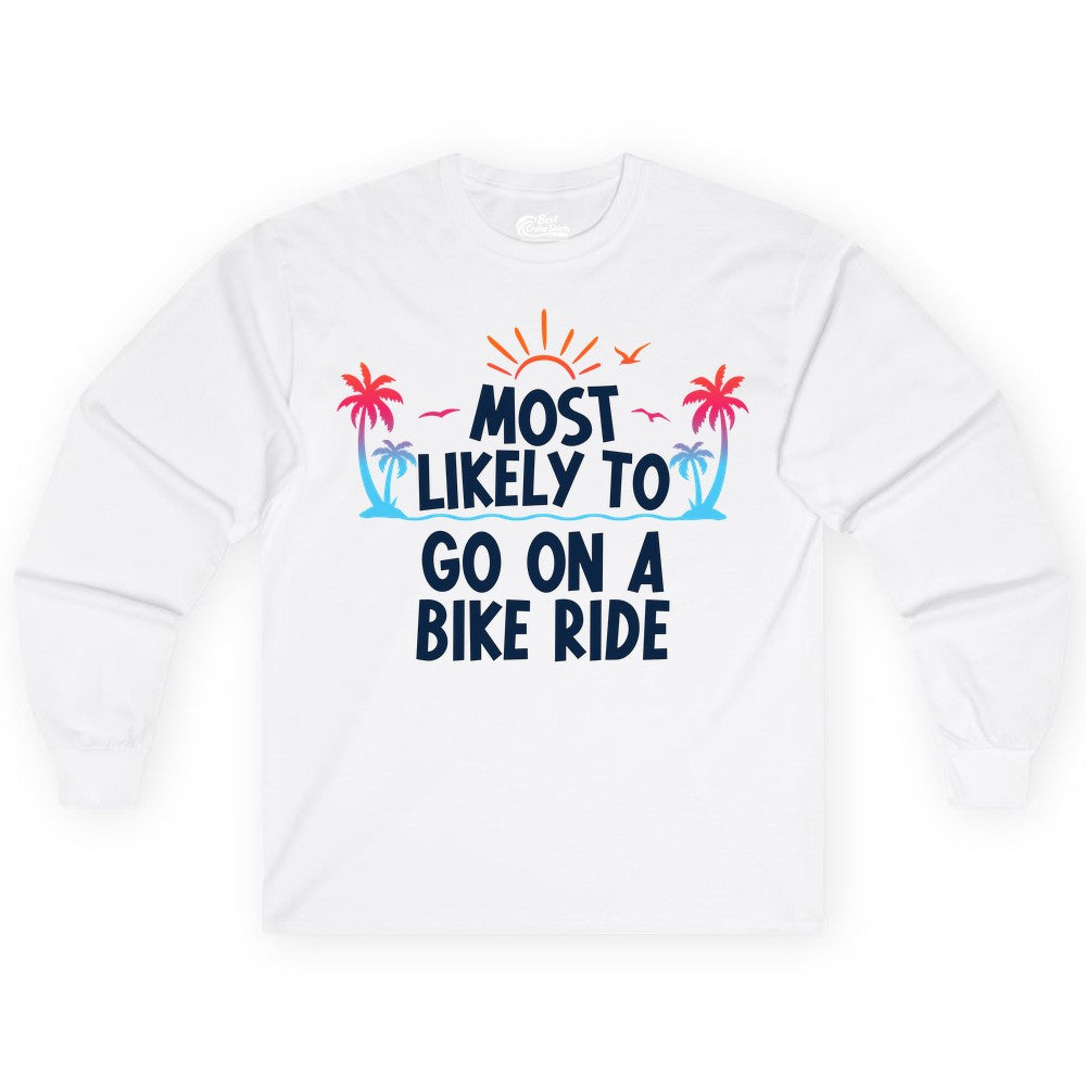 Most Likely to Go On a Bike Ride Shirt - Tropical Sunset Tee (Long Sleeve) in White - Most Likely To Go On A Bike Ride Tropical Sunset Palm Trees Shirt