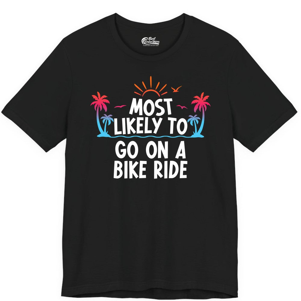 Most Likely to Go On a Bike Ride Shirt - Tropical Sunset Tee (Premium Tee) in Black - Most Likely To Go On A Bike Ride Tropical Sunset Palm Trees Shirt