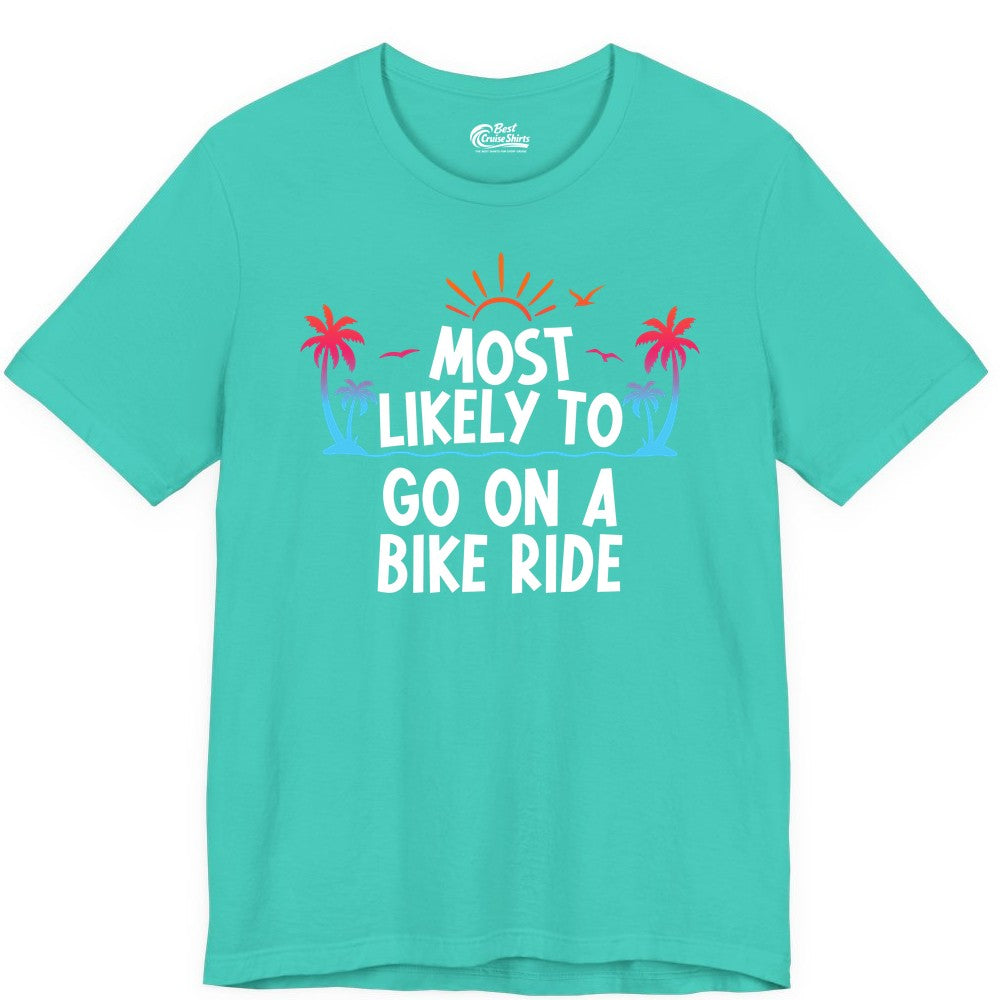 Most Likely to Go On a Bike Ride Shirt - Tropical Sunset Tee (Premium Tee) in Teal - Most Likely To Go On A Bike Ride Tropical Sunset Palm Trees Shirt