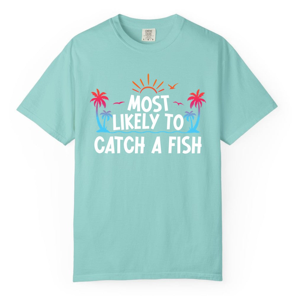 Most Likely to Catch a Fish Shirt - Funny Tropical Fishing Tee (Comfort Color) in Chalky Mint - Most Likely To Catch A Fish Tropical Retro Sunset Fishing Shirt