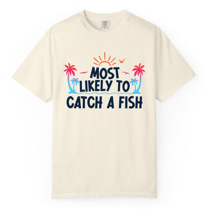 Most Likely to Catch a Fish Shirt - Funny Tropical Fishing Tee (Comfort Color) in Ivory - Most Likely To Catch A Fish Tropical Retro Sunset Fishing Shirt