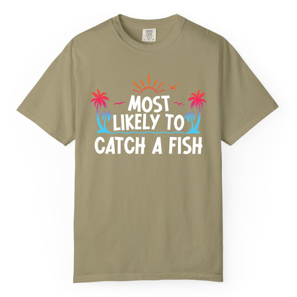 Most Likely to Catch a Fish Shirt - Funny Tropical Fishing Tee (Comfort Color) in Khaki - Most Likely To Catch A Fish Tropical Retro Sunset Fishing Shirt