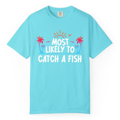 Most Likely to Catch a Fish Shirt - Funny Tropical Fishing Tee (Comfort Color) in Lagoon Blue - Most Likely To Catch A Fish Tropical Retro Sunset Fishing Shirt
