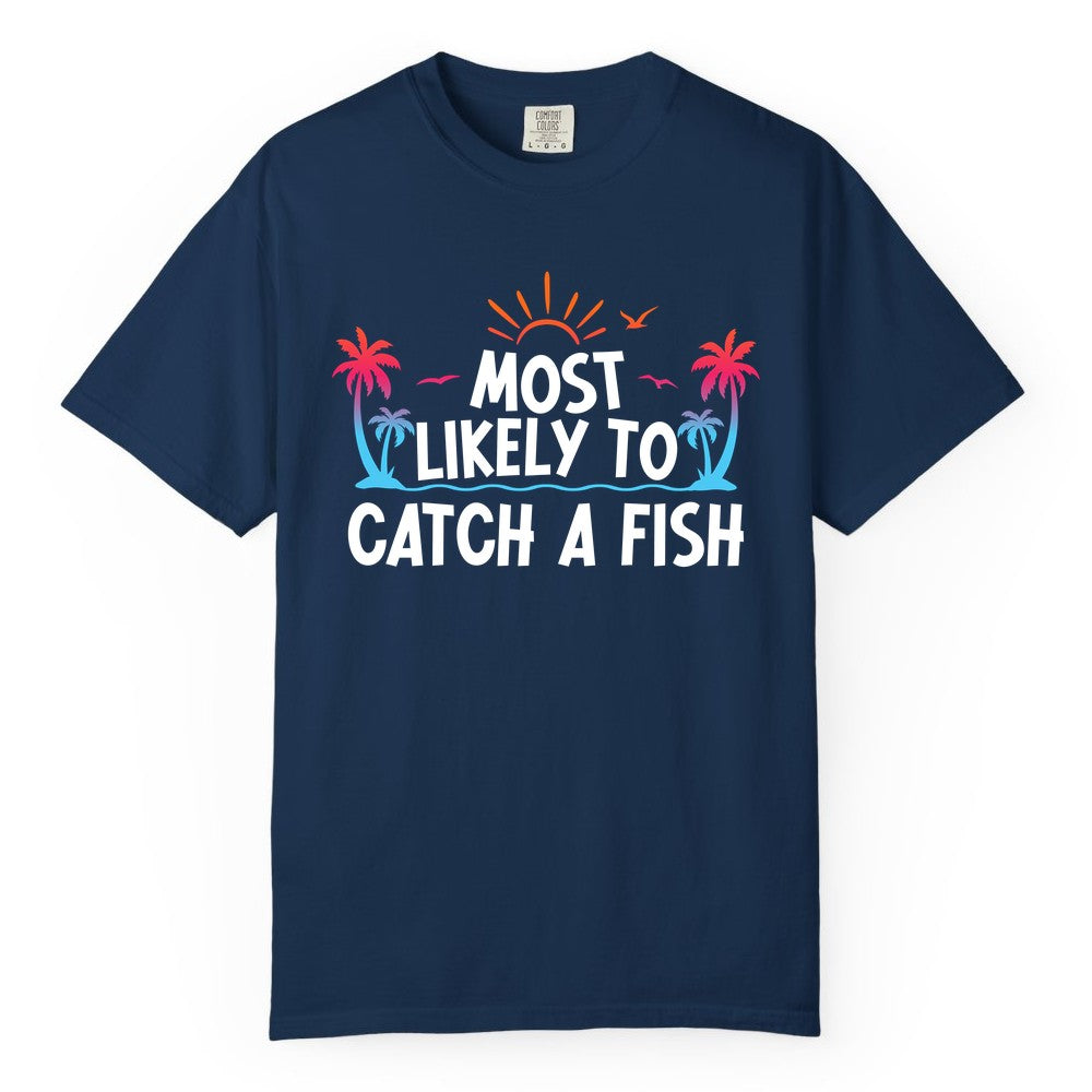 Most Likely to Catch a Fish Shirt - Funny Tropical Fishing Tee (Comfort Color) in Navy - Most Likely To Catch A Fish Tropical Retro Sunset Fishing Shirt