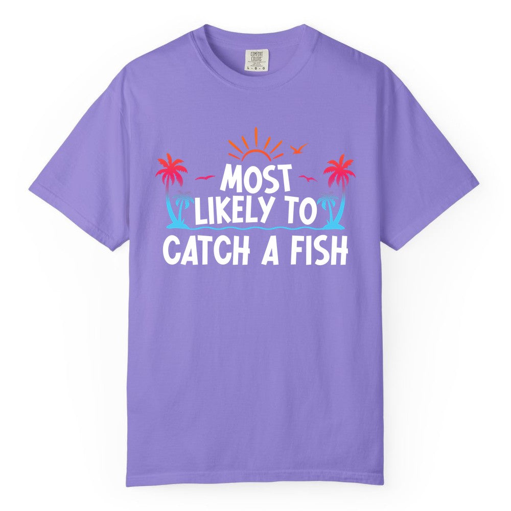 Most Likely to Catch a Fish Shirt - Funny Tropical Fishing Tee (Comfort Color) in Violet - Most Likely To Catch A Fish Tropical Retro Sunset Fishing Shirt