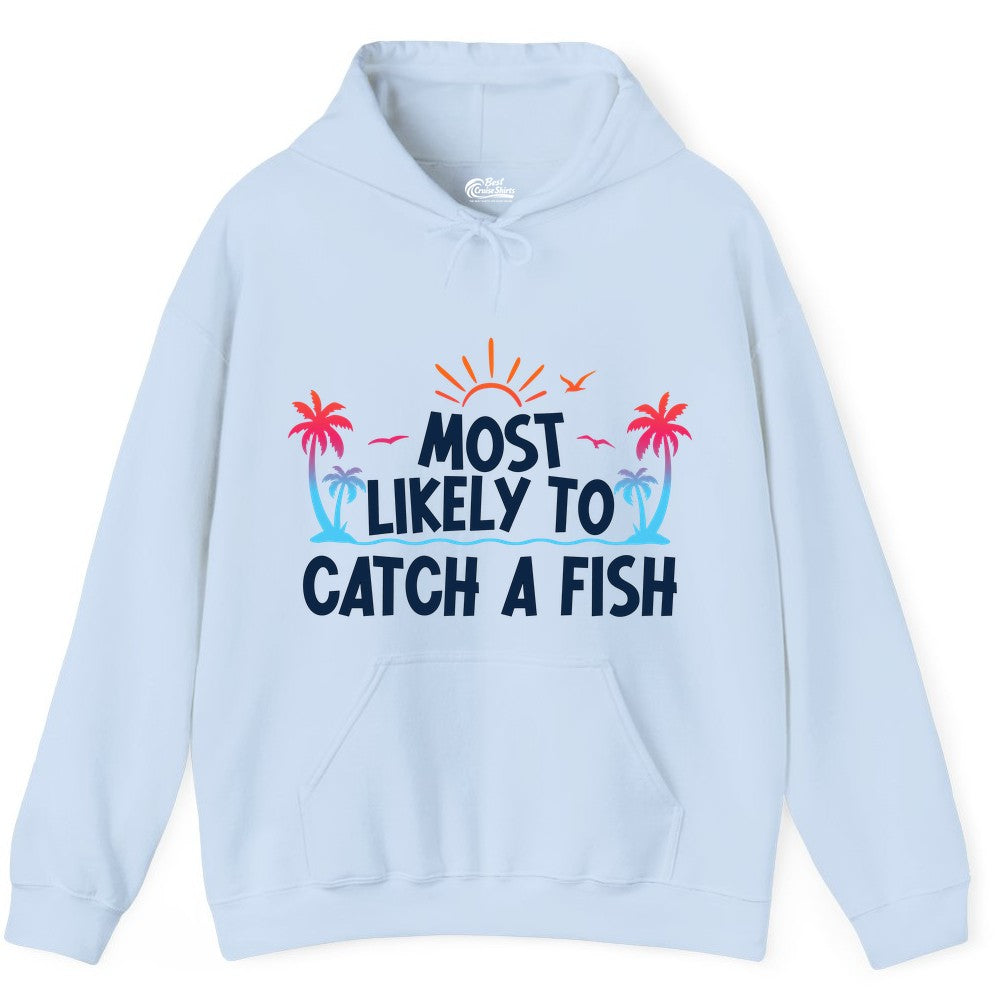 Most Likely to Catch a Fish Shirt - Funny Tropical Fishing Tee (Hoodie) in Light Blue - Most Likely To Catch A Fish Tropical Retro Sunset Fishing Shirt