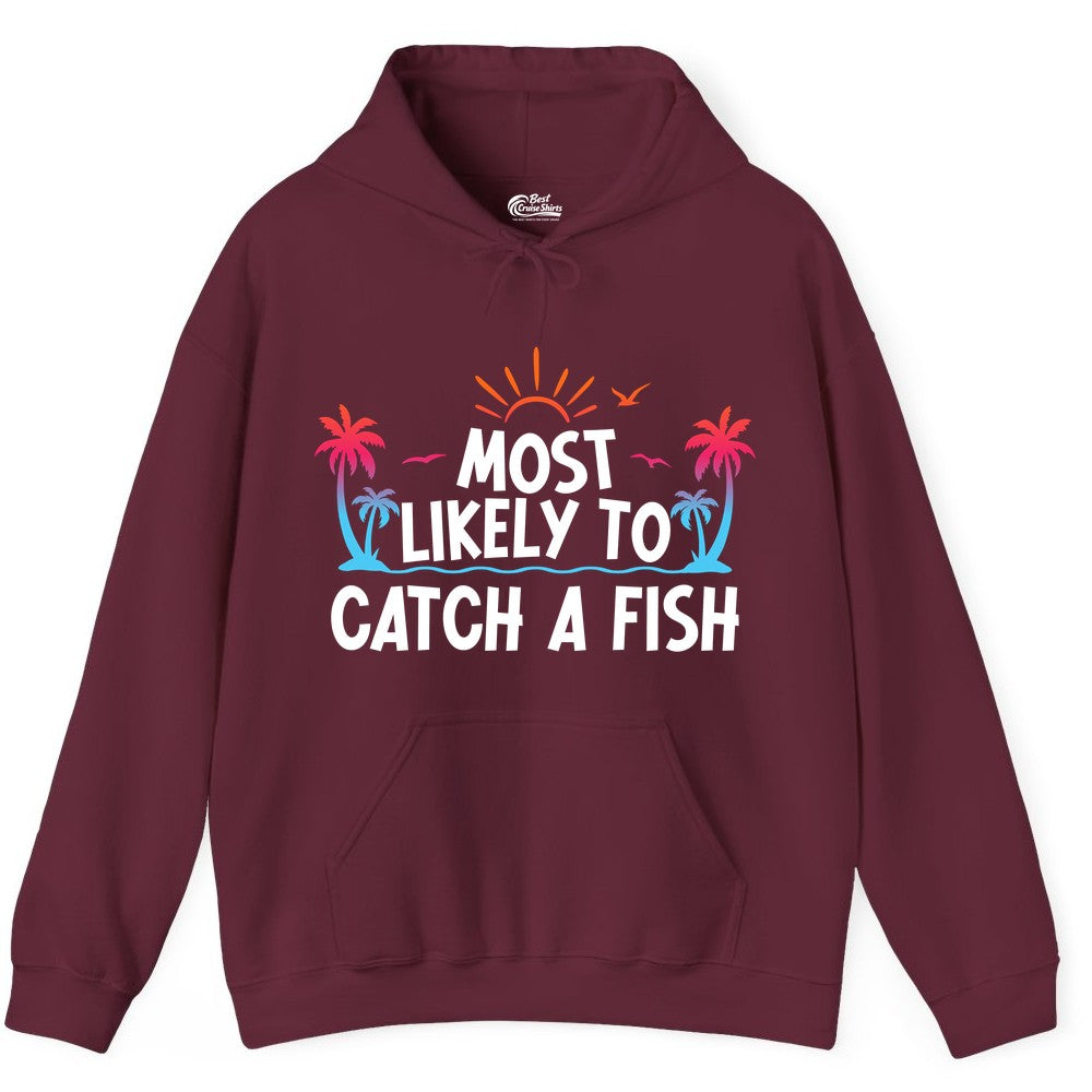 Most Likely to Catch a Fish Shirt - Funny Tropical Fishing Tee (Hoodie) in Maroon - Most Likely To Catch A Fish Tropical Retro Sunset Fishing Shirt