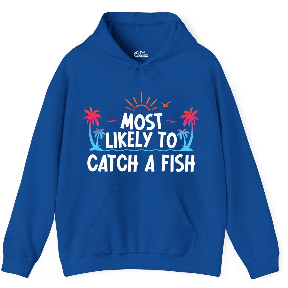 Most Likely to Catch a Fish Shirt - Funny Tropical Fishing Tee (Hoodie) in Royal - Most Likely To Catch A Fish Tropical Retro Sunset Fishing Shirt