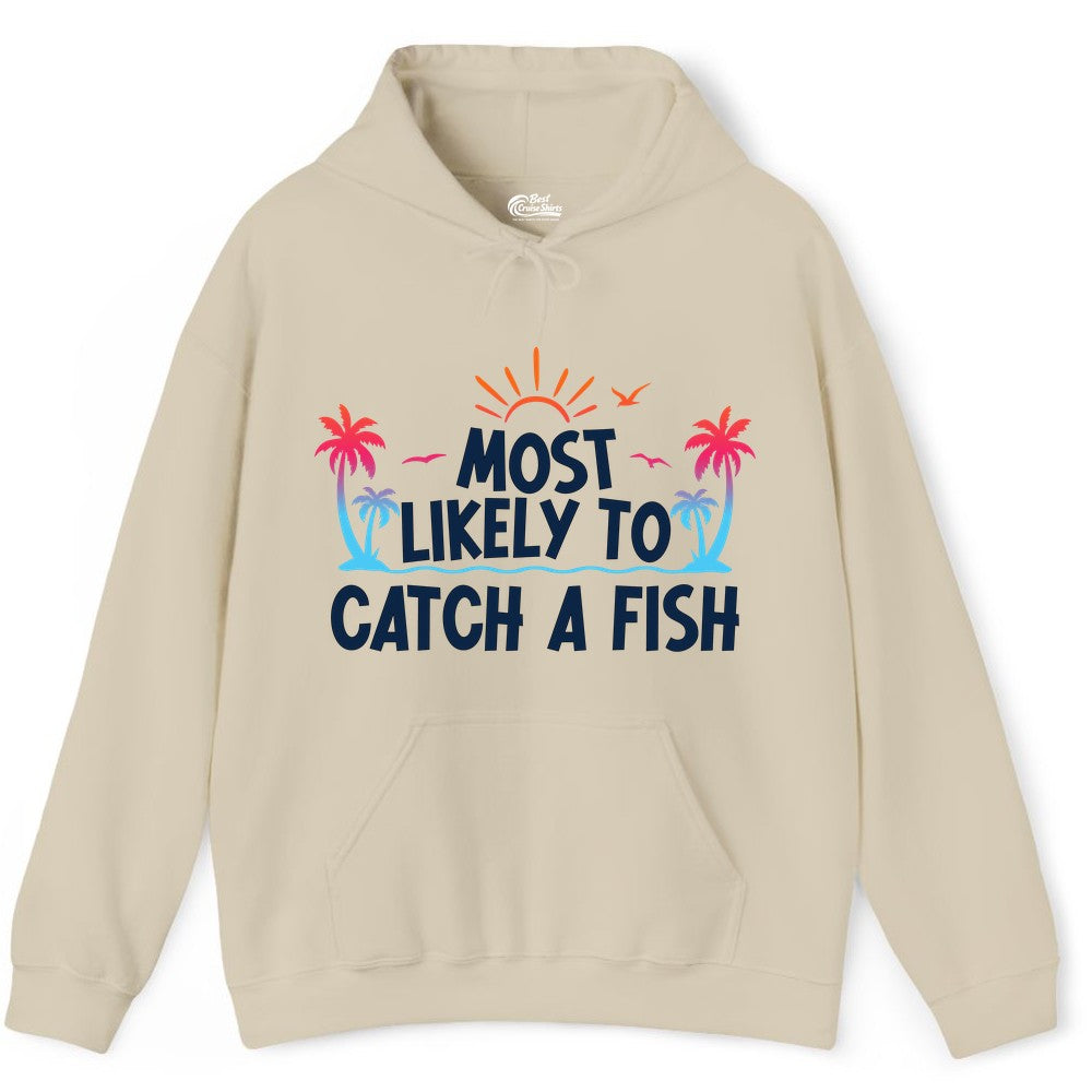 Most Likely to Catch a Fish Shirt - Funny Tropical Fishing Tee (Hoodie) in Sand - Most Likely To Catch A Fish Tropical Retro Sunset Fishing Shirt