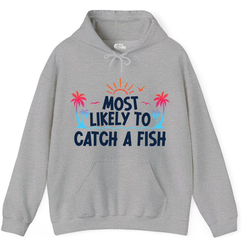Most Likely to Catch a Fish Shirt - Funny Tropical Fishing Tee (Hoodie) in Sport Grey - Most Likely To Catch A Fish Tropical Retro Sunset Fishing Shirt
