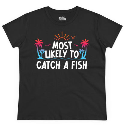 Most Likely to Catch a Fish Shirt - Funny Tropical Fishing Tee (Ladies Tee) in Black - Most Likely To Catch A Fish Tropical Retro Sunset Fishing Shirt