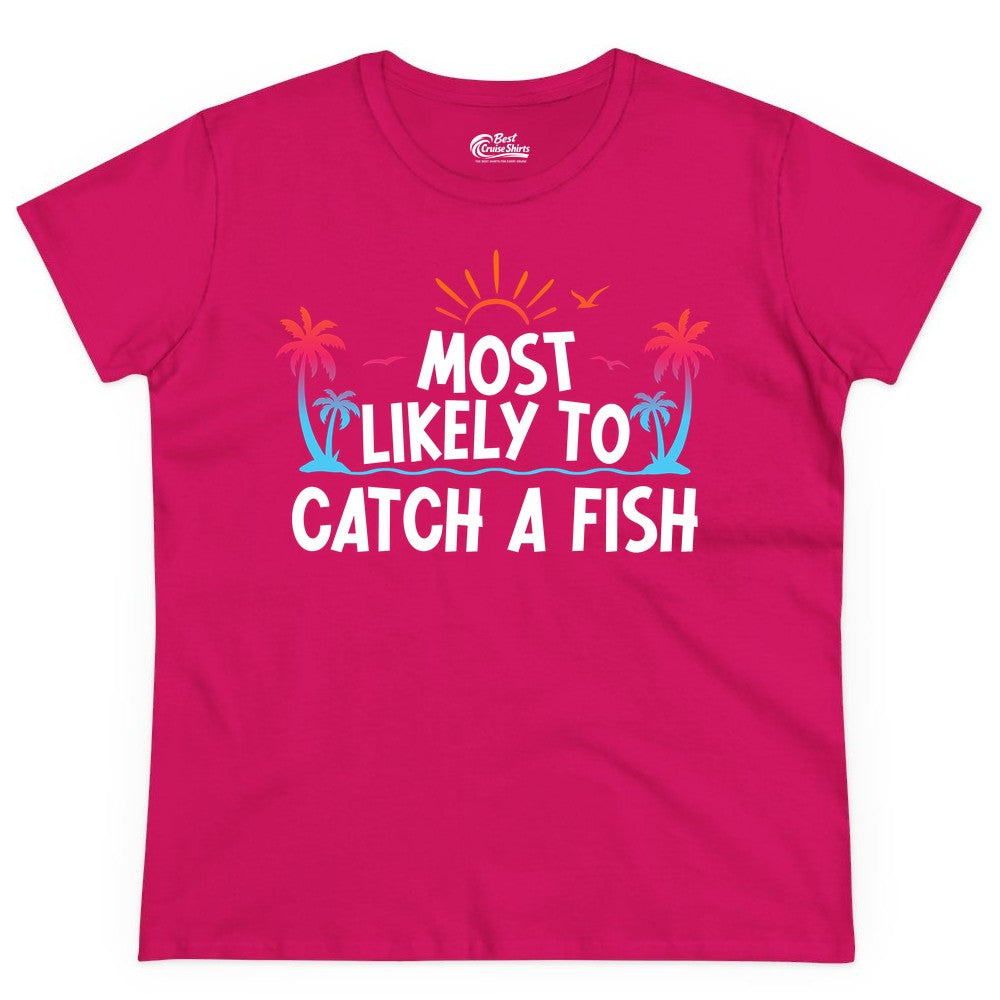 Most Likely to Catch a Fish Shirt - Funny Tropical Fishing Tee (Ladies Tee) in Heliconia - Most Likely To Catch A Fish Tropical Retro Sunset Fishing Shirt