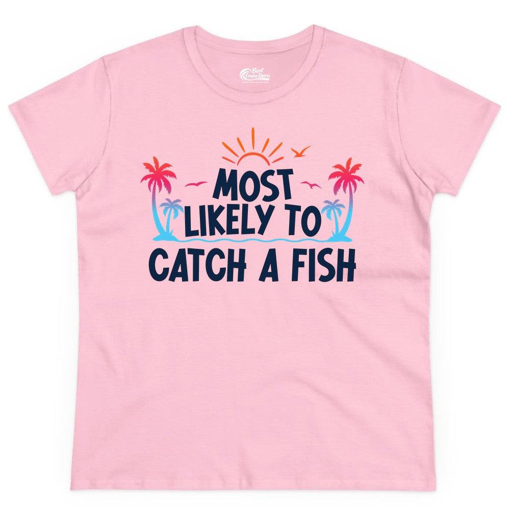 Most Likely to Catch a Fish Shirt - Funny Tropical Fishing Tee (Ladies Tee) in Light Pink - Most Likely To Catch A Fish Tropical Retro Sunset Fishing Shirt