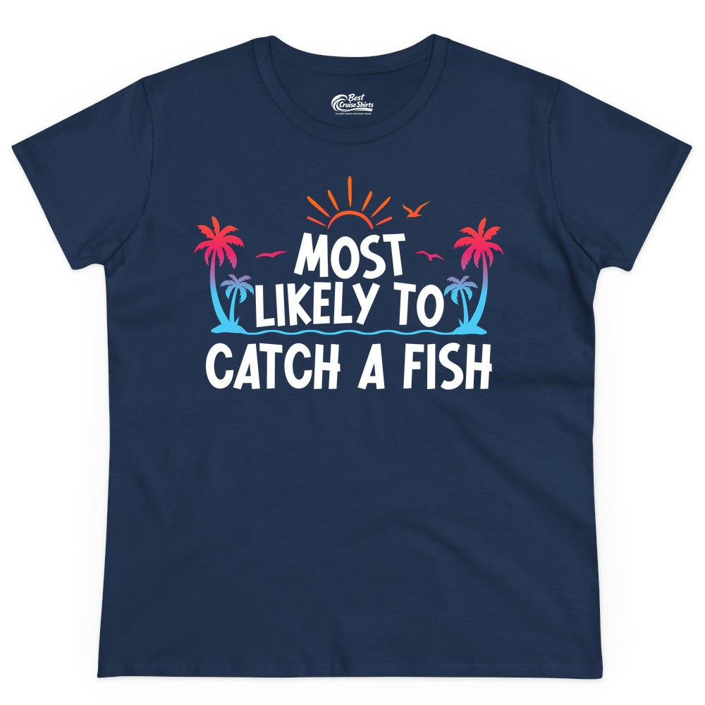Most Likely to Catch a Fish Shirt - Funny Tropical Fishing Tee (Ladies Tee) in Navy - Most Likely To Catch A Fish Tropical Retro Sunset Fishing Shirt