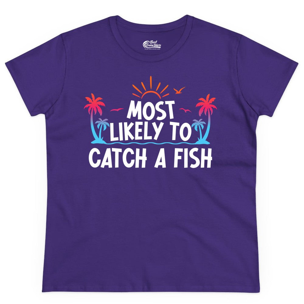 Most Likely to Catch a Fish Shirt - Funny Tropical Fishing Tee (Ladies Tee) in Purple - Most Likely To Catch A Fish Tropical Retro Sunset Fishing Shirt