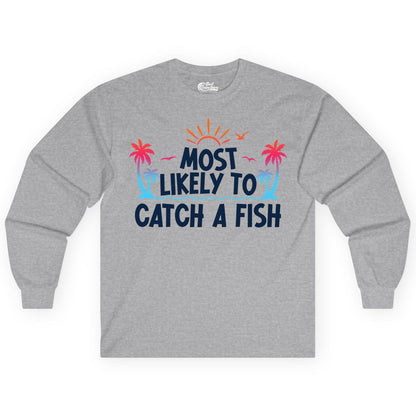 Most Likely to Catch a Fish Shirt - Funny Tropical Fishing Tee (Long Sleeve) in Sport Grey - Most Likely To Catch A Fish Tropical Retro Sunset Fishing Shirt