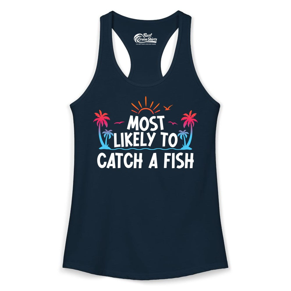 Most Likely to Catch a Fish Shirt - Funny Tropical Fishing Tee (Ladies Tank) in Solid Midnight Navy - Most Likely To Catch A Fish Tropical Retro Sunset Fishing Shirt