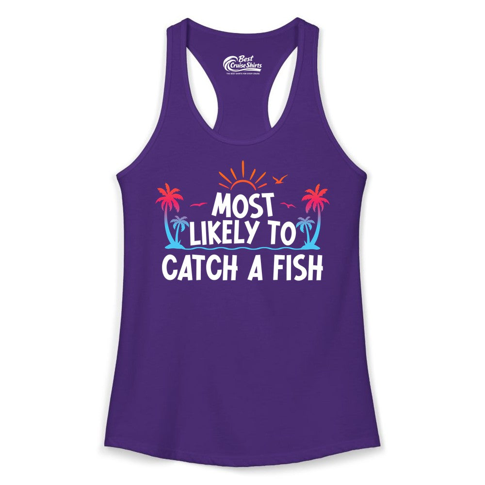 Most Likely to Catch a Fish Shirt - Funny Tropical Fishing Tee (Ladies Tank) in Solid Purple Rush - Most Likely To Catch A Fish Tropical Retro Sunset Fishing Shirt