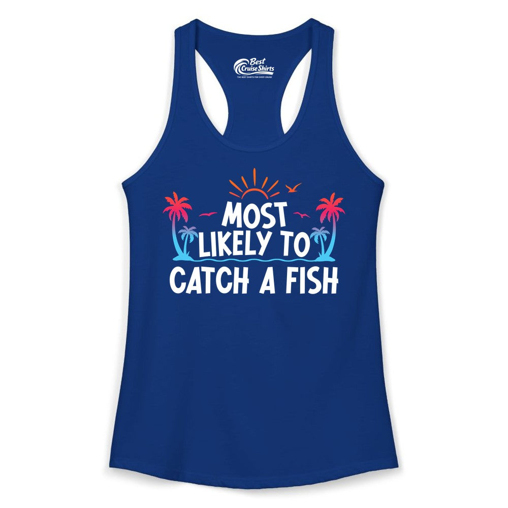 Most Likely to Catch a Fish Shirt - Funny Tropical Fishing Tee (Ladies Tank) in Solid Royal - Most Likely To Catch A Fish Tropical Retro Sunset Fishing Shirt
