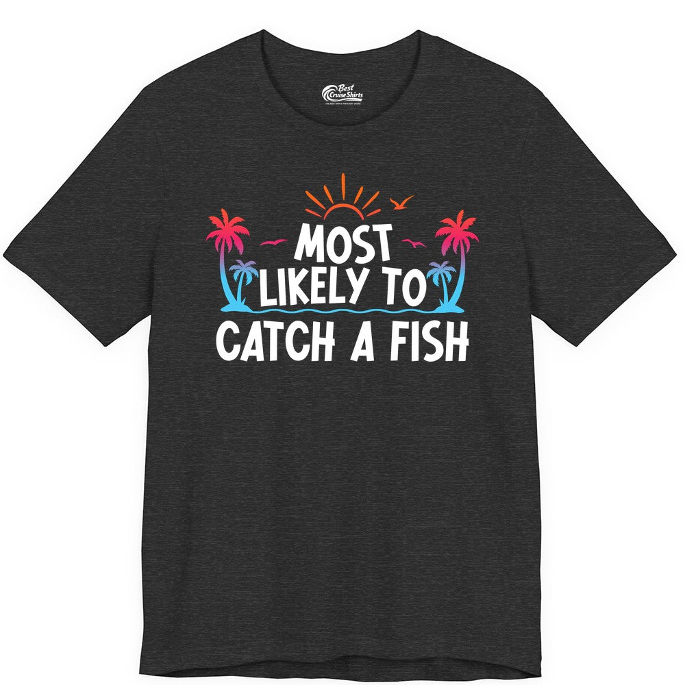 Most Likely to Catch a Fish Shirt - Funny Tropical Fishing Tee (Premium Tee) in Dark Grey Heather - Most Likely To Catch A Fish Tropical Retro Sunset Fishing Shirt