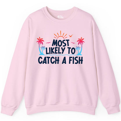 Most Likely to Catch a Fish Shirt - Funny Tropical Fishing Tee (Sweatshirt) in Light Pink - Most Likely To Catch A Fish Tropical Retro Sunset Fishing Shirt