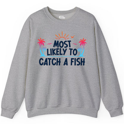 Most Likely to Catch a Fish Shirt - Funny Tropical Fishing Tee (Sweatshirt) in Sport Grey - Most Likely To Catch A Fish Tropical Retro Sunset Fishing Shirt