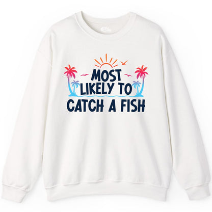 Most Likely to Catch a Fish Shirt - Funny Tropical Fishing Tee (Sweatshirt) in White - Most Likely To Catch A Fish Tropical Retro Sunset Fishing Shirt