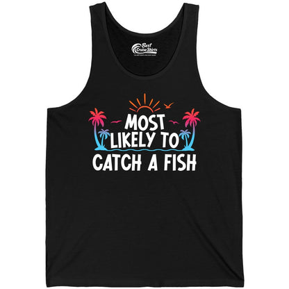 Most Likely to Catch a Fish Shirt - Funny Tropical Fishing Tee (Tank Top) in Black - Most Likely To Catch A Fish Tropical Retro Sunset Fishing Shirt
