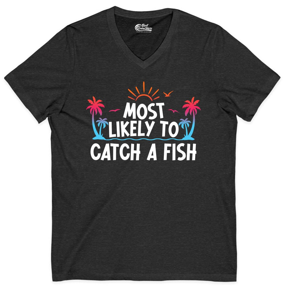 Most Likely to Catch a Fish Shirt - Funny Tropical Fishing Tee (V-Neck) in Dark Grey Heather - Most Likely To Catch A Fish Tropical Retro Sunset Fishing Shirt