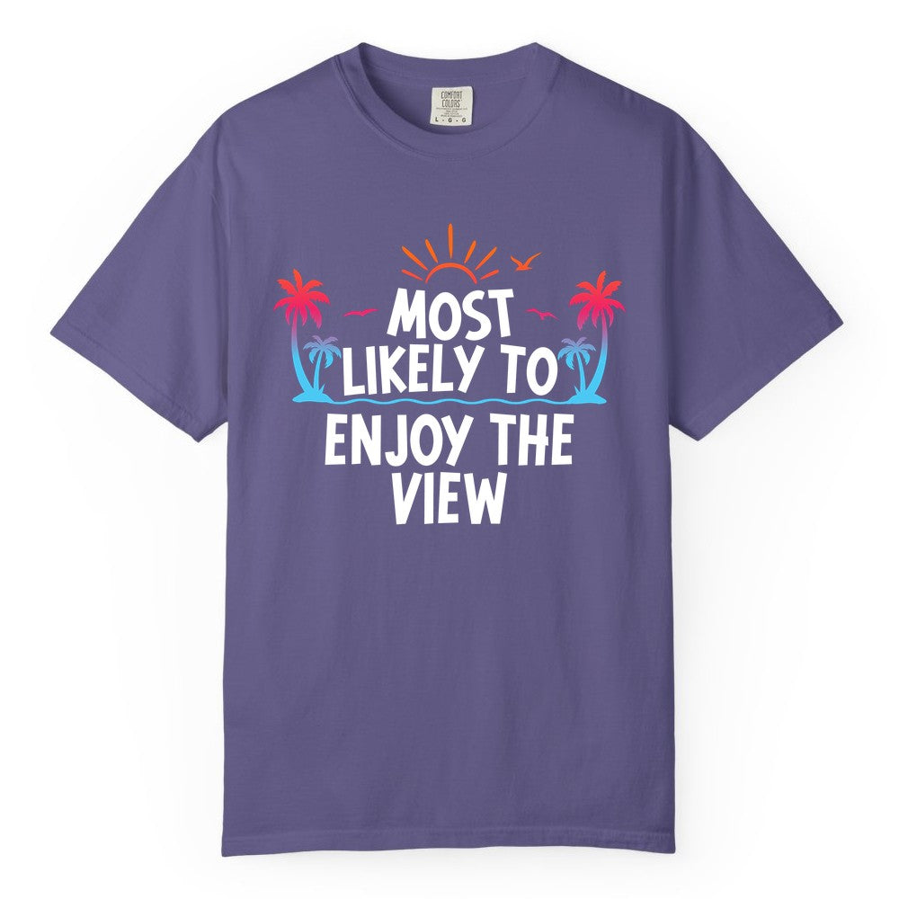 Most Likely to Enjoy the View Shirt - Tropical Vacation Beach Apparel (Comfort Color) in Grape - Most Likely To Enjoy The View Tropical Beach Sunset Palm Trees Shirt