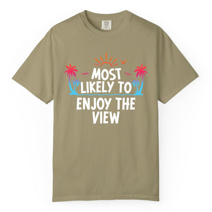 Most Likely to Enjoy the View Shirt - Tropical Vacation Beach Apparel (Comfort Color) in Khaki - Most Likely To Enjoy The View Tropical Beach Sunset Palm Trees Shirt