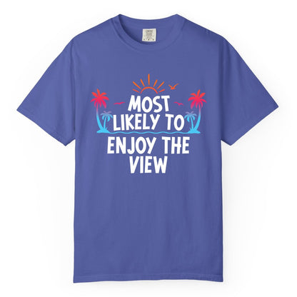 Most Likely to Enjoy the View Shirt - Tropical Vacation Beach Apparel (Comfort Color) in Periwinkle - Most Likely To Enjoy The View Tropical Beach Sunset Palm Trees Shirt
