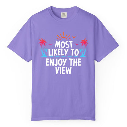 Most Likely to Enjoy the View Shirt - Tropical Vacation Beach Apparel (Comfort Color) in Violet - Most Likely To Enjoy The View Tropical Beach Sunset Palm Trees Shirt
