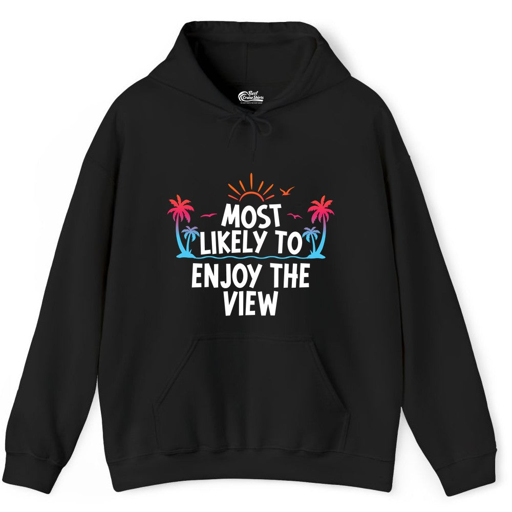 Most Likely to Enjoy the View Shirt - Tropical Vacation Beach Apparel (Hoodie) in Black - Most Likely To Enjoy The View Tropical Beach Sunset Palm Trees Shirt