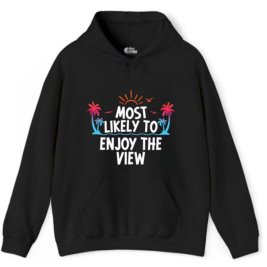 Most Likely to Enjoy the View Shirt - Tropical Vacation Beach Apparel (Hoodie) in Black - Most Likely To Enjoy The View Tropical Beach Sunset Palm Trees Shirt