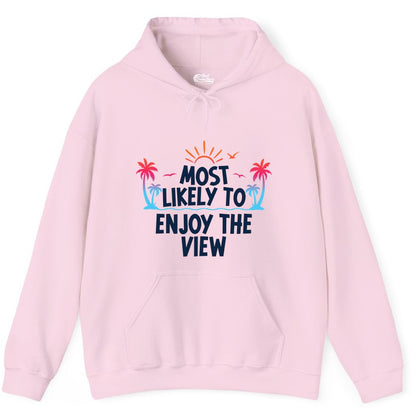Most Likely to Enjoy the View Shirt - Tropical Vacation Beach Apparel (Hoodie) in Light Pink - Most Likely To Enjoy The View Tropical Beach Sunset Palm Trees Shirt