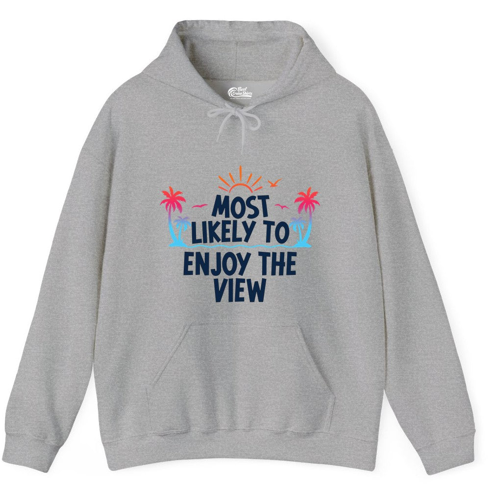 Most Likely to Enjoy the View Shirt - Tropical Vacation Beach Apparel (Hoodie) in Sport Grey - Most Likely To Enjoy The View Tropical Beach Sunset Palm Trees Shirt