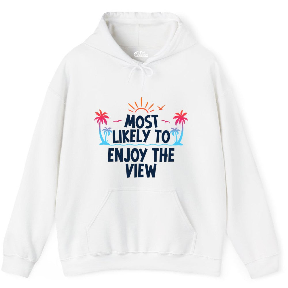 Most Likely to Enjoy the View Shirt - Tropical Vacation Beach Apparel (Hoodie) in White - Most Likely To Enjoy The View Tropical Beach Sunset Palm Trees Shirt